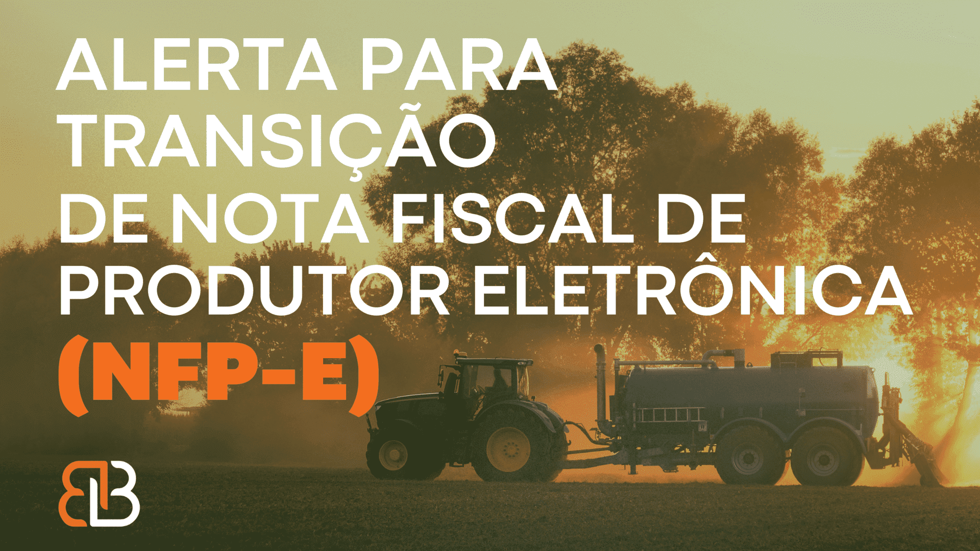 Alerta para Transição de Nota Fiscal de Produtor Eletrônica (NFP-e)