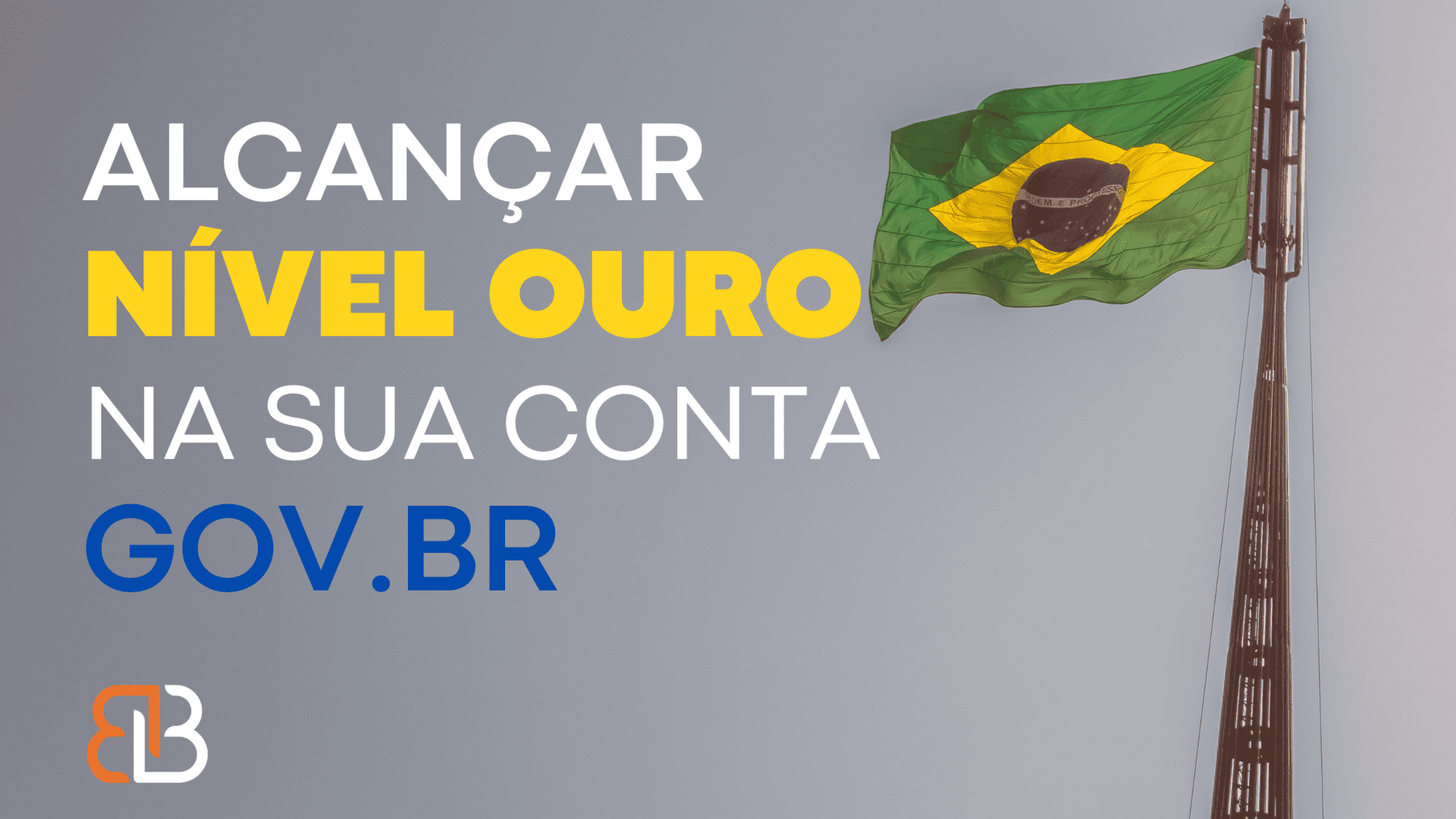 Como Alcançar o Nível Ouro ou Prata na Sua Conta GOV.br