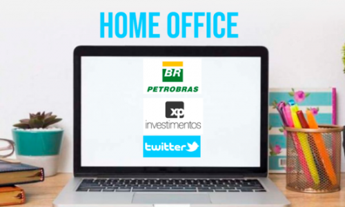 Petrobras, XP e Twitter irão adotar o Home Office de forma permanente.